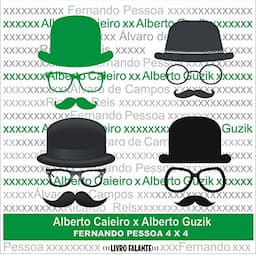 Fernando Pessoa 4X4 - Poemas de Alberto Caieiro