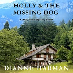 Holly and The Missing Dog: A Holly Lewis Mystery