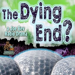 The Dying End?