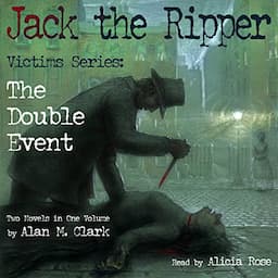 Jack the Ripper Victims Series: The Double Event