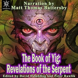 The Book of Yig: Revelations of the Serpent