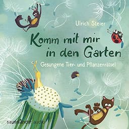 Komm mit mir in den Garten