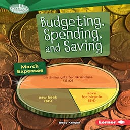 Budgeting, Spending, and Saving