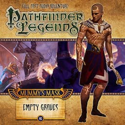 Pathfinder Legends - Mummy's Mask - Empty Graves