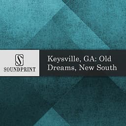 Keysville, GA: Old Dreams, New South