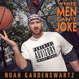 Noah Gardenswartz: White Men Can't Joke