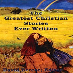 The Greatest Christian Stories Ever Written