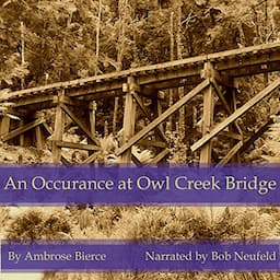 An Occurance at Owl Creek Bridge