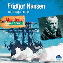 Fridtjof Nansen - 1000 Tage im Eis