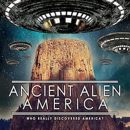 Ancient Alien America