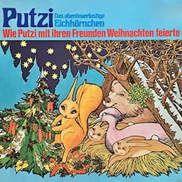 Wie Putzi mit ihren Freunden Weihnachten feierte