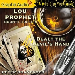 Dealt the Devil's Hand [Dramatized Adaptation]