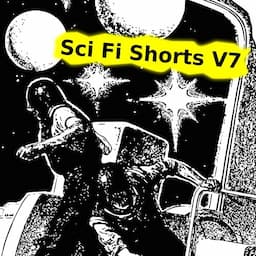 Sci Fi Shorts, Volume 7