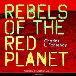 Rebels of the Red Planet