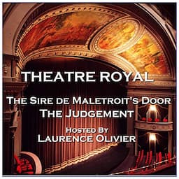 Theatre Royal - The Sire de Maletroit's Door &amp; The Judgement: Episode 3