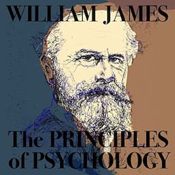 The Principles of Psychology, Vol. I