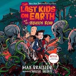 The Last Kids on Earth and the Skeleton Road