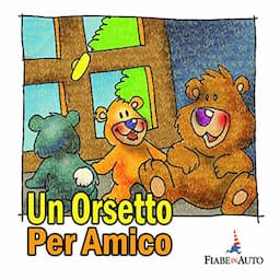 Un orsetto per amico