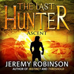 The Last Hunter - Ascent: The Antarktos Saga, Book 3