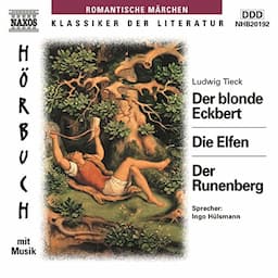 Der blonde Eckbert - Die Elfen - Der Runenberg