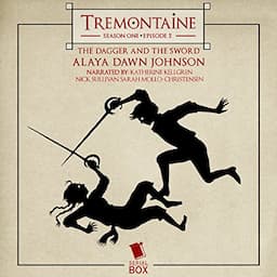 Tremontaine: The Dagger and the Sword (Episode 5)