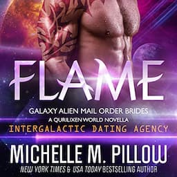 Flame: A Qurilixen World Novella: Intergalactic Dating Agency