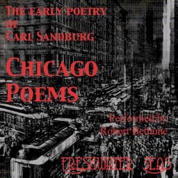 The Early Poetry of Carl Sandburg - Chicago Poems