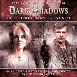 Dark Shadows Series 1.3: The Christmas Presence