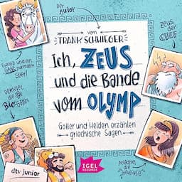 Ich, Zeus, und die Bande vom Olymp