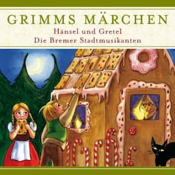 H&auml;nsel und Gretel / Die Bremer Stadtmusikanten