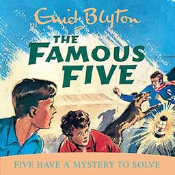 Famous Five: Five Have A Mystery To Solve