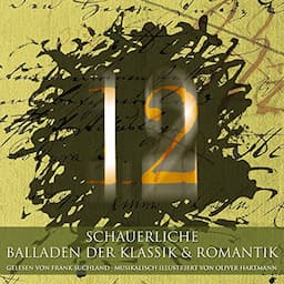 12 schauerliche Balladen der Klassik &amp; Romantik