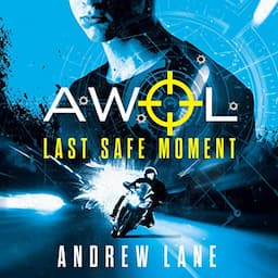 AWOL 2: Last Safe Moment