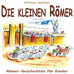 Die kleinen R&ouml;mer. R&ouml;mer-Geschichten f&uuml;r Kinder