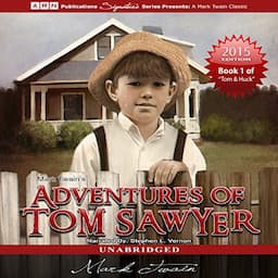 Adventures of Tom Sawyer: Tom Sawyer &amp; Huckleberry Finn Series, Book 1