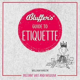 Bluffer's Guide to Etiquette