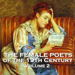 The Female Poets of the Nineteenth Century - Volume 2