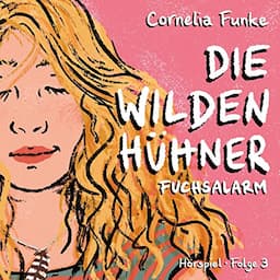 Die Wilden H&uuml;hner - Fuchsalarm