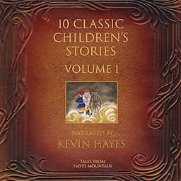 10 Classic Children's Stories Volume 1