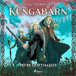 Kungabarn - en &auml;ventyrsber&auml;ttelse