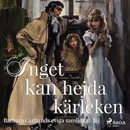 Inget kan hejda k&auml;rleken