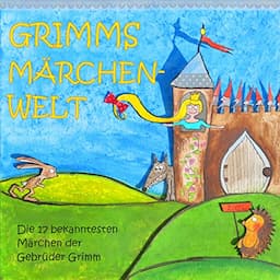 Grimms M&auml;rchenwelt