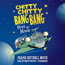 Chitty Chitty Bang Bang over the Moon