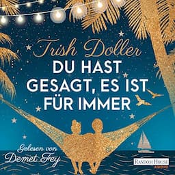 Du hast gesagt, es ist f&uuml;r immer