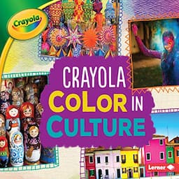 Crayola &reg; Color in Culture