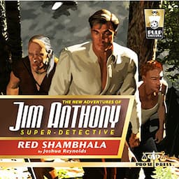 The New Adventures of Jim Anthony, Super-Detective, Volume Two: Red Shambhala