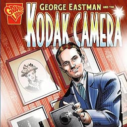 George Eastman and the Kodak Camera