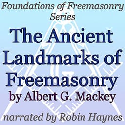 The Ancient Landmarks of Freemasonry