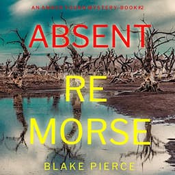 Absent Remorse