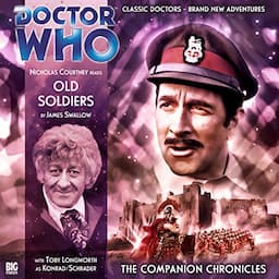 Doctor Who - The Companion Chronicles - Old Soldiers